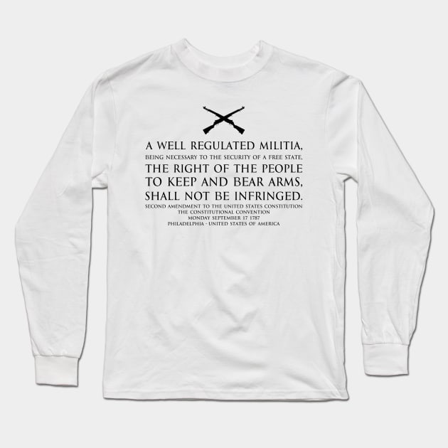 2nd Amendment (Second Amendment to the United States Constitution) Text - with crossed m1garand - Black Long Sleeve T-Shirt by FOGSJ